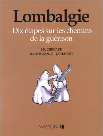 Lombalgie : dix étapes sur le chemin de la guérison : Ecole du dos interactionnelle