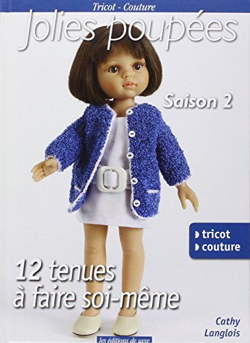 Jolies poupées : 12 tenues à faire soi-même. Vol. 2