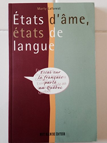 etats d'âme, états de langue: essai sur le français parlé au québec