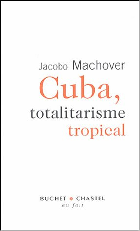 Cuba, totalitarisme tropical