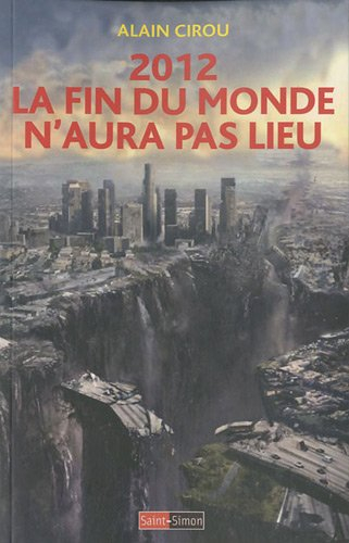 2012, la fin du monde n'aura pas lieu