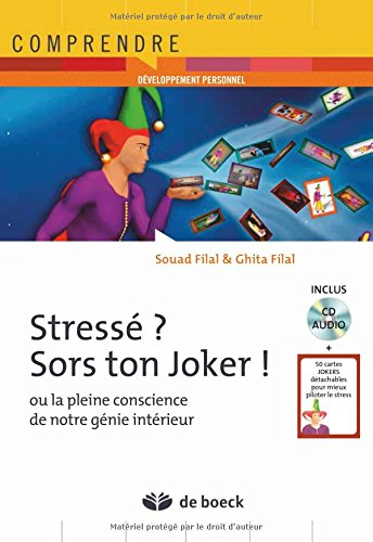 Stressé ? Sors ton joker ! ou La pleine conscience de notre génie intérieur