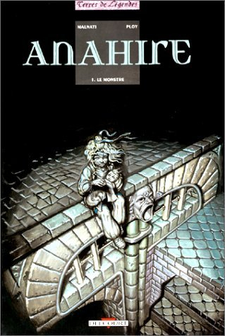 Anahire. Vol. 1. Le monstre