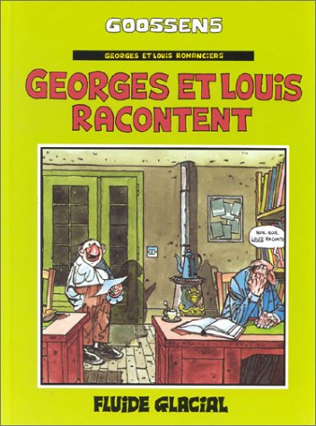 Georges et Louis. Vol. 1. Georges et Louis racontent