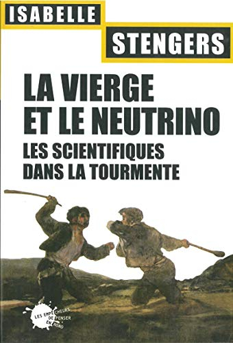 La vierge et le neutrino : les scientifiques dans la tourmente