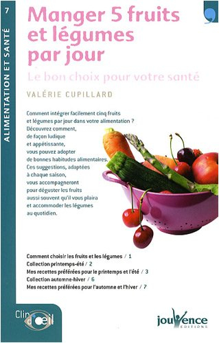 Manger 5 fruits et légumes par jour : le bon choix pour votre santé