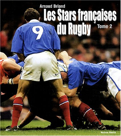 Les stars françaises du rugby. Vol. 2