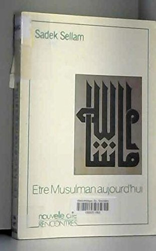 Etre musulman aujourd'hui