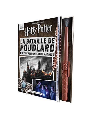 La bataille de Poudlard : l'ultime affrontement magique : d'après les films Harry Potter