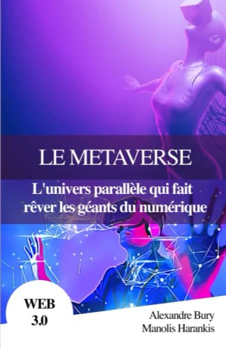 LE METAVERSE: L'univers parallèle qui fait rêver les géants du numérique