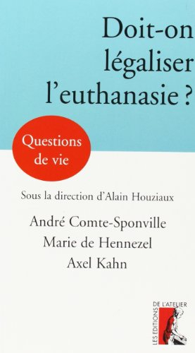 Doit-on légaliser l'euthanasie ?