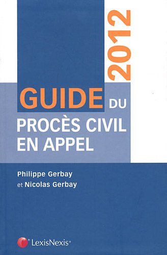 Guide du procès civil en appel : 2012