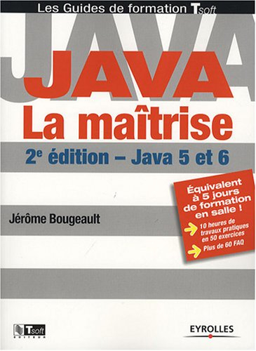 Java, la maîtrise : Java 5 et 6