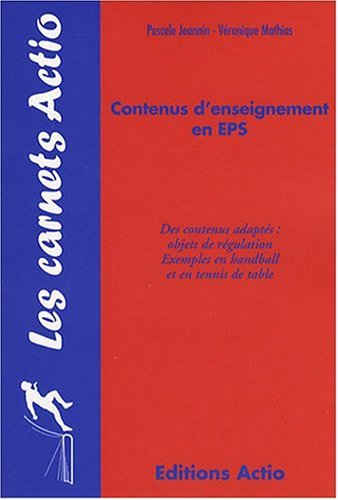 Contenus d'enseignement en EPS : des contenus adaptés : objets de régulation, exemples en handball e