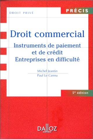 Droit commercial : instruments de paiement et de crédit, entreprises en difficulté