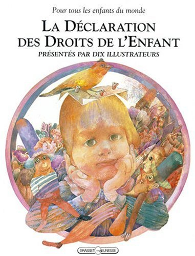 La Déclaration des droits de l'enfant : présentés par dix illustrateurs