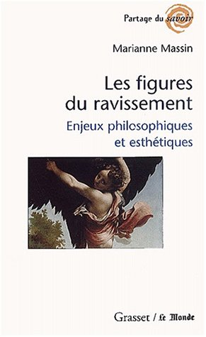 Les figures du ravissement : enjeux philosophiques et esthétiques