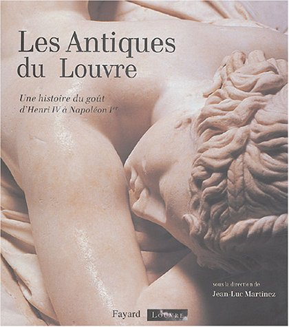 Les antiques du Louvre : une histoire du goût