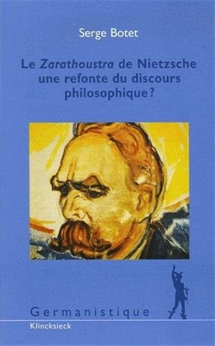 Le Zarathoustra de Nietzsche : une refonte du discours philosophique ?