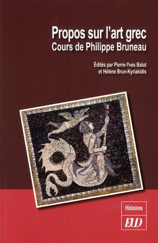 Propos sur l'art grec : cours de Philippe Bruneau