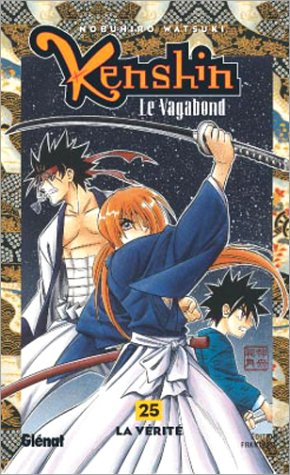 Kenshin, le vagabond. Vol. 25. La vérité