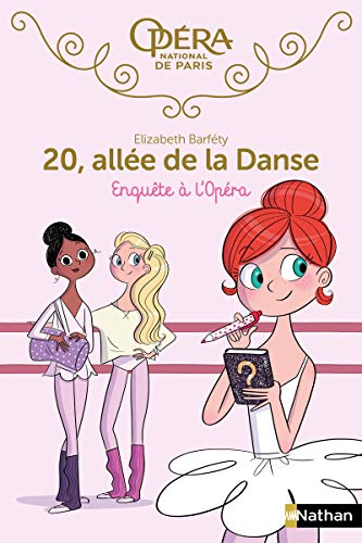 20, allée de la danse. Vol. 9. Enquête à l'Opéra