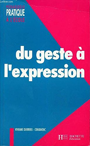 Du geste à l'expression : cycle des apprentissages premiers