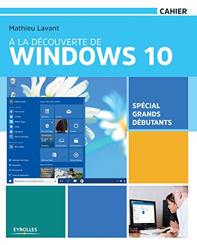 A la découverte de Windows 10 : spécial grands débutants