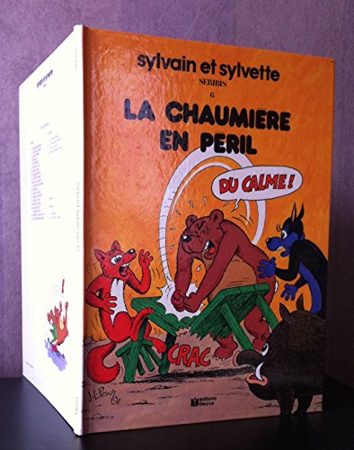 Sylvain et Sylvette. Vol. 6. La chaumière en péril