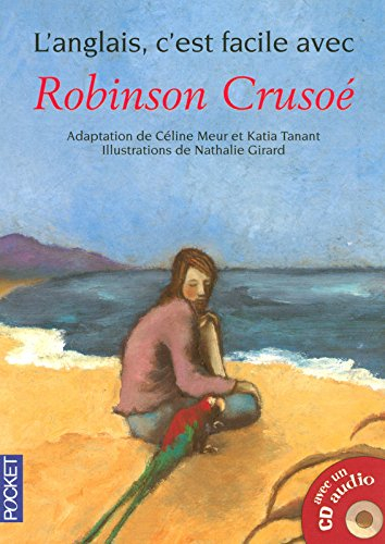 Robinson Crusoé : d'après le roman de Daniel Defoe