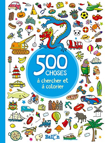 500 choses à chercher et à colorier - garçons