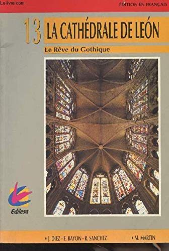 La cathédrale de Léon, le rêve du Gothique - n°13