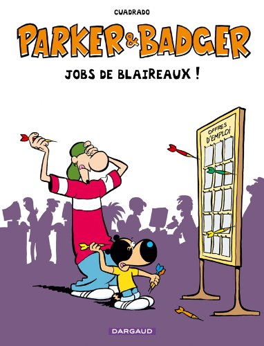 Parker et Badger. Vol. 9. Jobs de blaireaux !