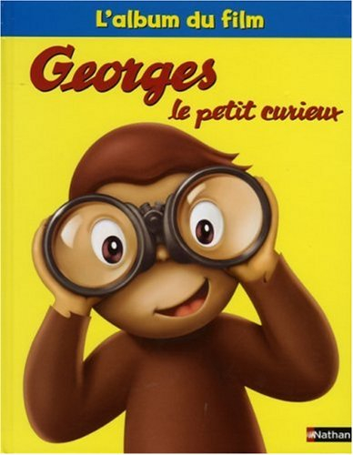 Georges, le petit curieux : l'album du film