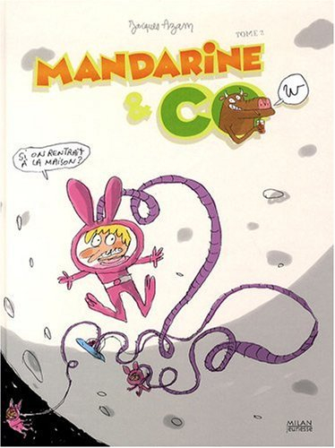 Mandarine & cow. Vol. 2. Si on rentrait à la maison ?
