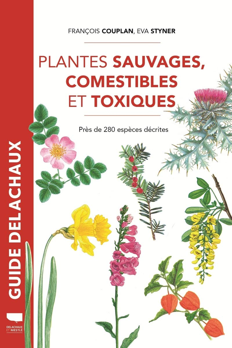 Plantes sauvages, comestibles et toxiques : près de 280 espèces décrites