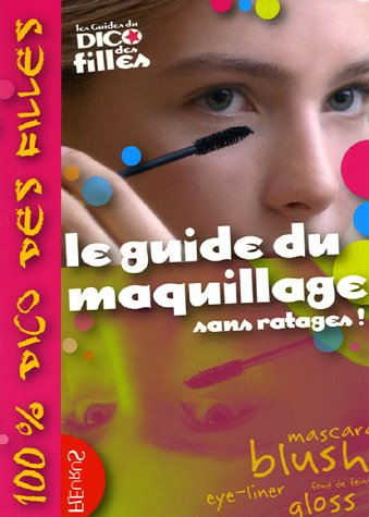 Le guide du maquillage : sans ratages !