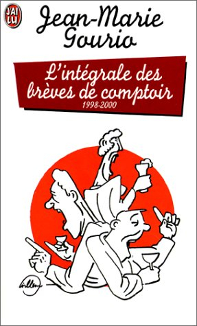 L'intégrale des brèves de comptoir 1998-2000