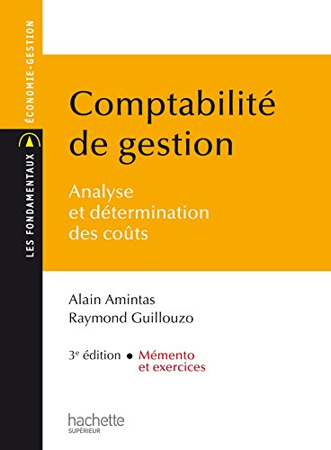 Comptabilité de gestion : analyse et détermination des coûts : mémento et exercices