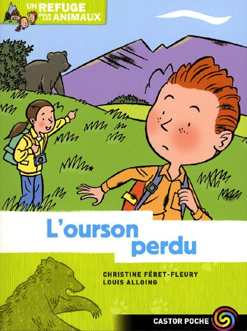 Un refuge pour les animaux. Vol. 8. L'ourson perdu