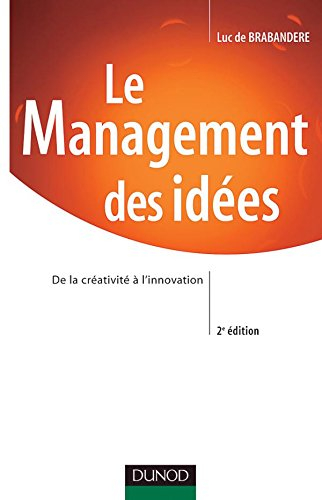 Le management des idées : de la créativité à l'innovation