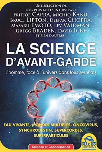 La science d'avant-garde : l'homme, face à l'univers dans tous ses états