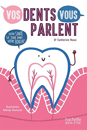 Vos dents vous parlent : votre santé se joue dans votre bouche !