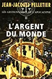 L'argent du monde - Les gestionnaires de l'apocalype 2 (2)