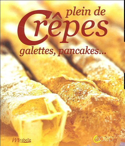 Plein de crêpes, galettes, pancakes...