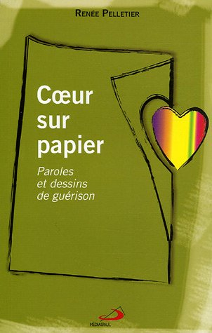 Coeur sur papier : paroles et dessins de guérison