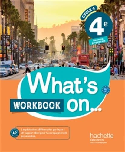 What's on... 4e, cycle 4 : A2-B1 : workbook
