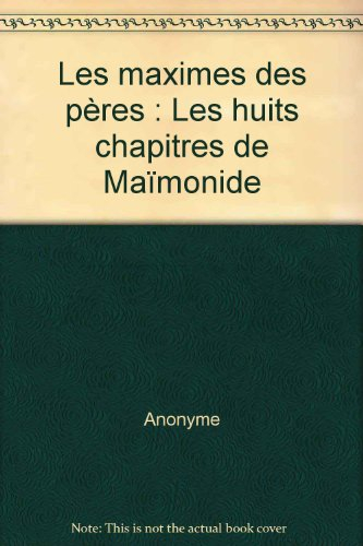 Les maximes des Pères : et les huit chapitres