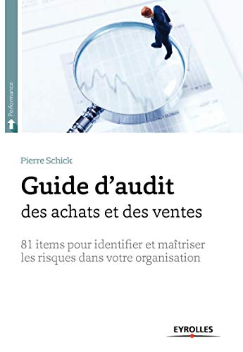 Guide d'audit des achats et des ventes : 81 items pour identifier et maîtriser les risques de votre 