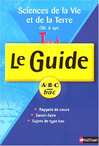 Sciences de la vie et de la Terre, terminale S obligatoire et de spécialité : cours et exercices